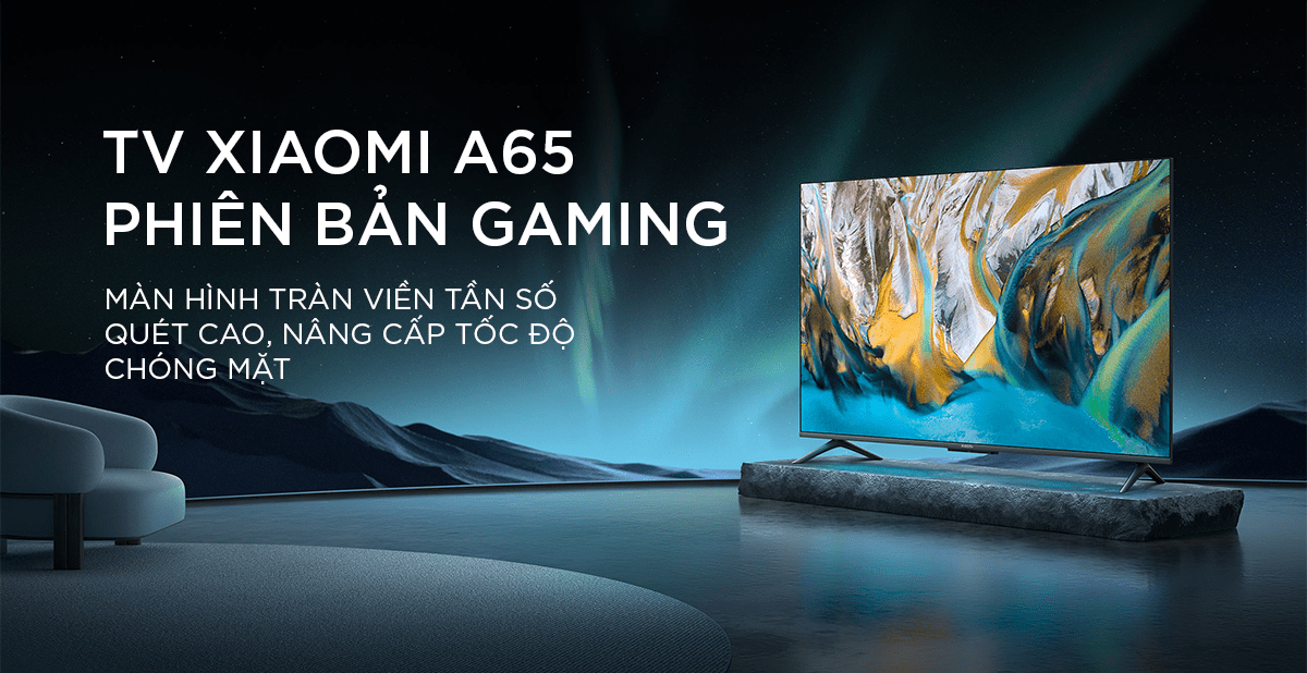 Tivi Xiaomi A65 65 Inch UHD 4K 120Hz Ram 2GB Rom 32GB